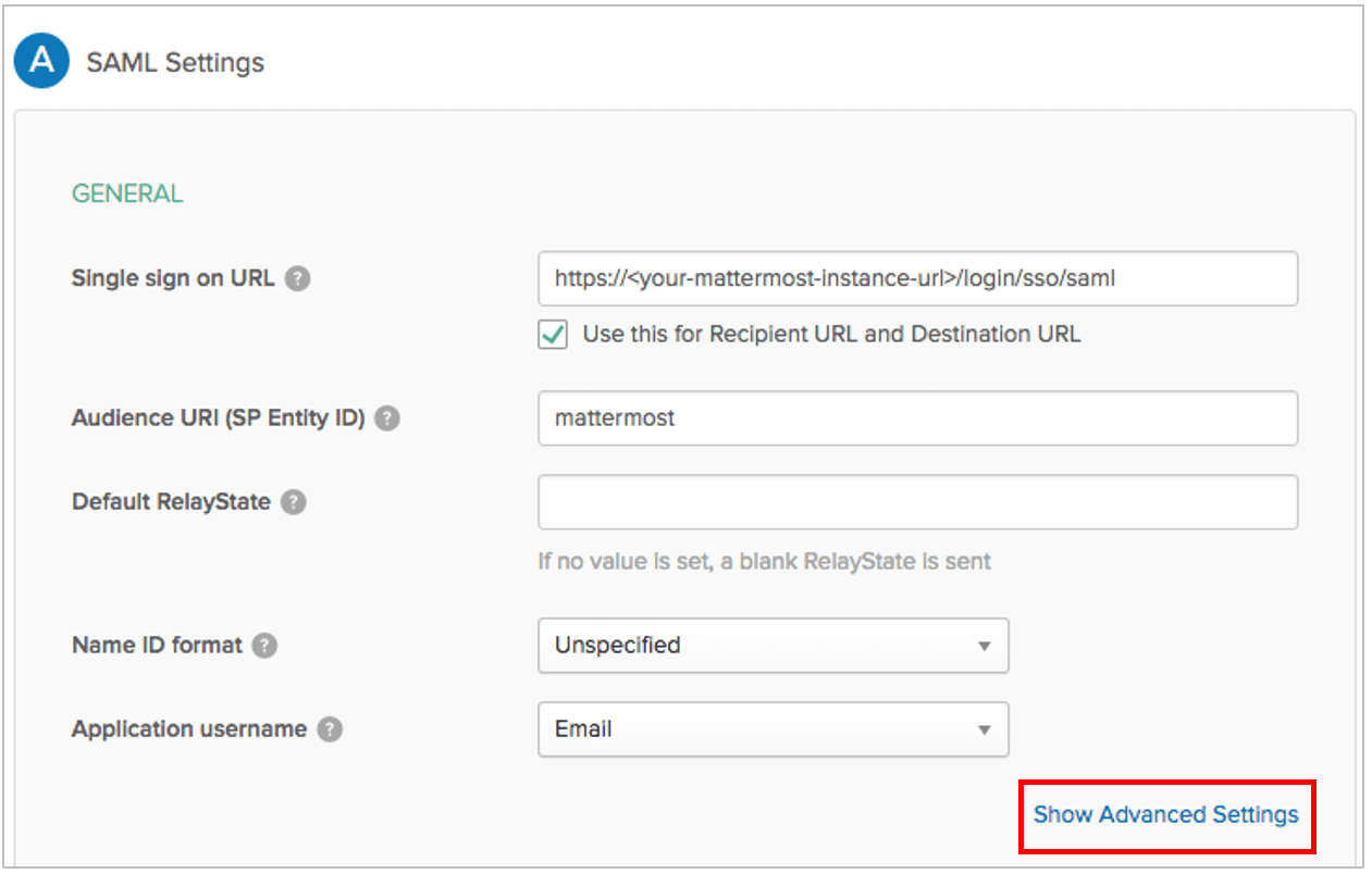 In Okta, under Configure SAML, set up encryption for your SAML connection by selecting Show Advanced Settings.