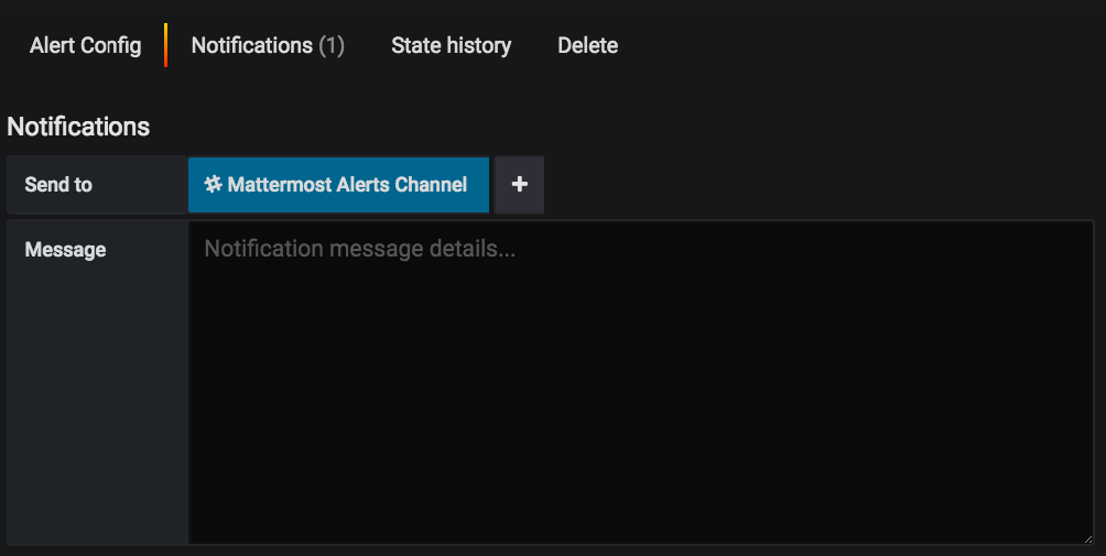 When configuring Grafana dashboard alerts, set notifications for any alerts by switching to the Notification tab, selecting Send to, then selecting by Mattermost Alerts Channel.