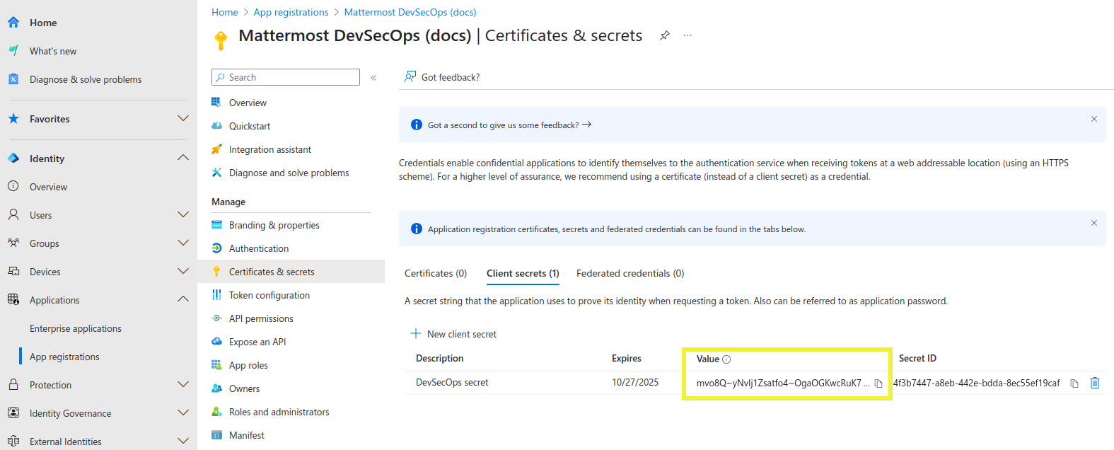 Go to Certificates and secrets to generate a new client secret. Make a copy of the secret value, as it will only be shown once. You'll need this value to configure the plugin.