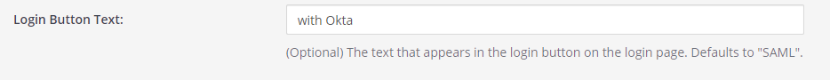 You can customize the login button text. By default, the text displays as "With SAML".