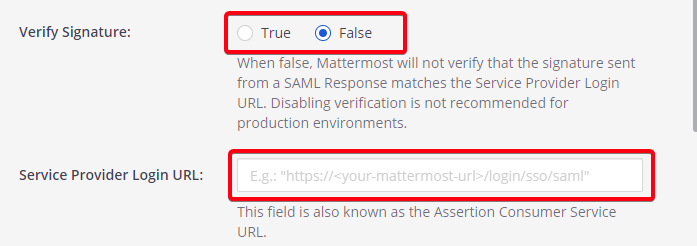 On the System Console SAML page, enable the Verify Signature option by setting it to true, then enter your specific Service Provider Login URL based on your Mattermost URL